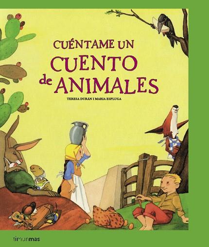 CUENTAME CUENTO DE ANIMALES | 9788408077664 | DURAN,TERESA/ESPLUGA,MARIA | Llibreria Geli - Llibreria Online de Girona - Comprar llibres en català i castellà