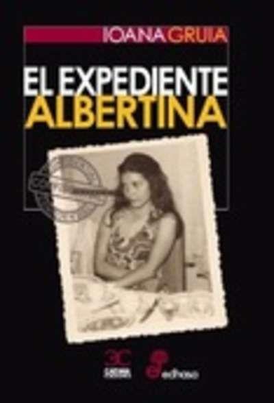 EL EXPEDIENTE ALBERTINA | 9788497407205 | GRUIA,IOANA | Llibreria Geli - Llibreria Online de Girona - Comprar llibres en català i castellà