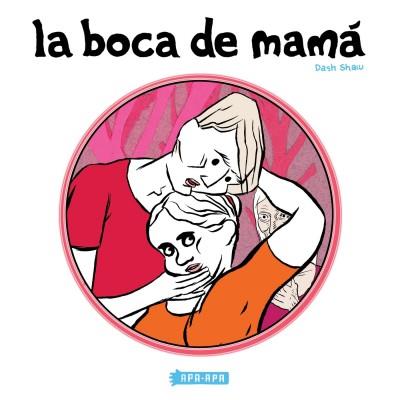 LA BOCA DE MAMA | 9788493616489 | SHAW,DASH | Llibreria Geli - Llibreria Online de Girona - Comprar llibres en català i castellà