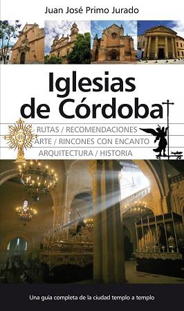 IGLESIAS DE CORDOBA | 9788492924929 | PRIMO JURADO,JUAN JOSE | Libreria Geli - Librería Online de Girona - Comprar libros en catalán y castellano