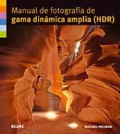MANUAL FOTOGRAFIA GAMA DINAMICA AMPLIA HDR | 9788480768306 | FREEMAN,MICHAEL | Llibreria Geli - Llibreria Online de Girona - Comprar llibres en català i castellà