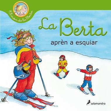 LA BERTA APRÈN A ESQUIAR(EL MÓN DE LA BERTA) | 9788418174803 | SCHNEIDER,LIANE | Libreria Geli - Librería Online de Girona - Comprar libros en catalán y castellano