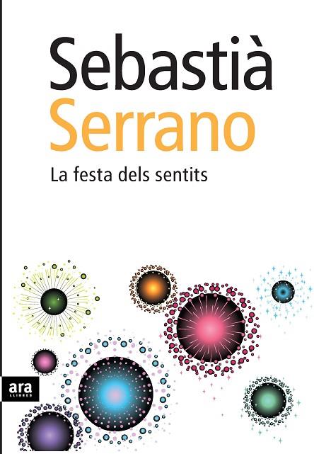 LA FESTA DELS SENTITS | 9788492552191 | SERRANO,SEBASTIA | Libreria Geli - Librería Online de Girona - Comprar libros en catalán y castellano