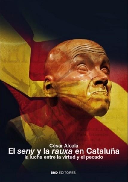 EL SENY Y LA RAUXA EN CATALUÑA | 9788412212594 | ALCALÁ JIMENEZ DA COSTA,CÉSAR | Libreria Geli - Librería Online de Girona - Comprar libros en catalán y castellano
