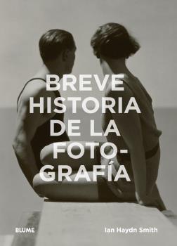 BREVE HISTORIA DE LA FOTOGRAFíA | 9788417254407 | HAYDN SMITH,IAN | Libreria Geli - Librería Online de Girona - Comprar libros en catalán y castellano