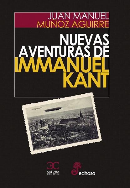 NUEVAS AVENTURAS DE IMMANUEL KANT | 9788497407984 | MUÑOZ AGUIRRE,JUAN MANUEL | Libreria Geli - Librería Online de Girona - Comprar libros en catalán y castellano
