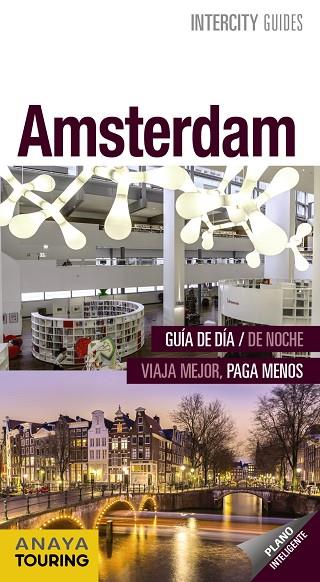 AMSTERDAM(INTERCITY GUIDES.EDICION 2017) | 9788499359083 | Libreria Geli - Librería Online de Girona - Comprar libros en catalán y castellano