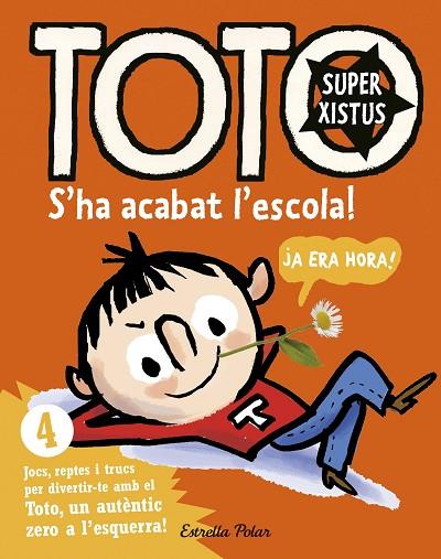 TOTO SUPERXISTUS.S'HA ACABAT L'ESCOLA! | 9788416522309 | BLOCH,SERGE | Llibreria Geli - Llibreria Online de Girona - Comprar llibres en català i castellà