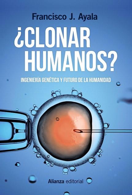 CLONAR HUMANOS? INGENIERÍA GENÉTICA Y FUTURO DE LA HUMANIDAD | 9788491048916 | AYALA,FRANCISCO J. | Llibreria Geli - Llibreria Online de Girona - Comprar llibres en català i castellà
