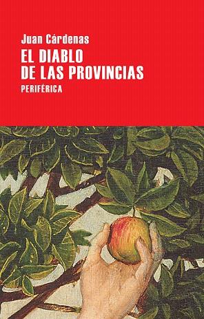 EL DIABLO DE LAS PROVINCIAS | 9788416291540 | CÁRDENAS,JUAN | Llibreria Geli - Llibreria Online de Girona - Comprar llibres en català i castellà