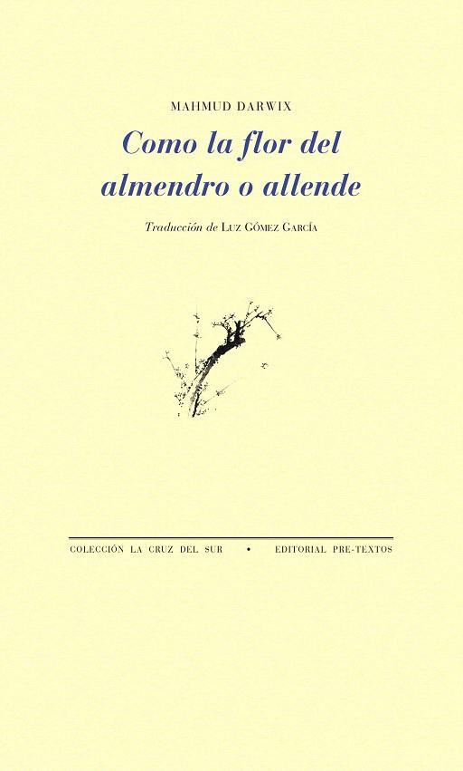 COMO LA FLOR DEL AMENDRO O ALLENDE | 9788481919738 | DARWIX,MAHMUD | Llibreria Geli - Llibreria Online de Girona - Comprar llibres en català i castellà