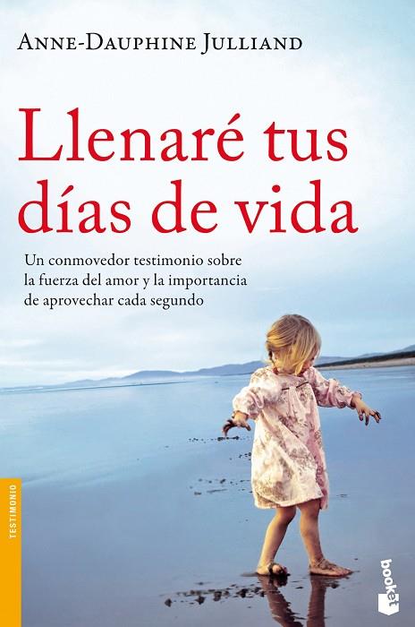 LLENARÉ TUS DÍAS DE VIDA  | 9788499982359 | JULLIAND,ANNE-DAUPHINE | Libreria Geli - Librería Online de Girona - Comprar libros en catalán y castellano