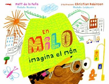 EN MILO IMAGINA EL MÓN | 9788412314410 | DE LA PEÑA,MATT | Libreria Geli - Librería Online de Girona - Comprar libros en catalán y castellano
