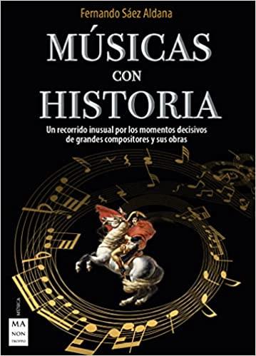 MÚSICAS CON HISTORIA | 9788418703331 | SÁEZ ALDANA,FERNANDO | Libreria Geli - Librería Online de Girona - Comprar libros en catalán y castellano