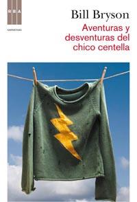 AVENTURAS Y DESVENTURAS DEL CHICO CENTELLA | 9788498678987 | BRYSON,BILL | Libreria Geli - Librería Online de Girona - Comprar libros en catalán y castellano