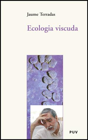 ECOLOGIA VISCUDA | 9788437074115 | TERRADAS,JAUME | Llibreria Geli - Llibreria Online de Girona - Comprar llibres en català i castellà