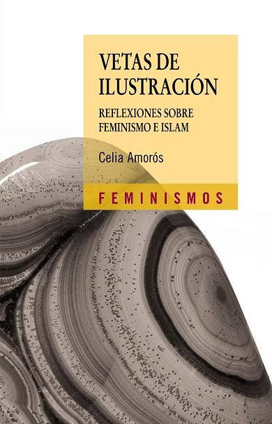 VETAS DE ILUSTRACION.REFLEXIONES SOBRE FEMINISMO EN ISLAM | 9788437625324 | AMOROS,CELIA | Libreria Geli - Librería Online de Girona - Comprar libros en catalán y castellano