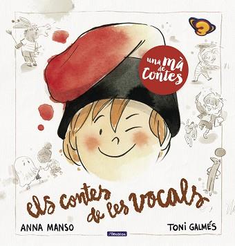 UNA MÀ DE CONTES.ELS CONTES DE LES VOCALS | 9788448857837 | GALMÉS,TONI/MANSO,ANNA | Libreria Geli - Librería Online de Girona - Comprar libros en catalán y castellano