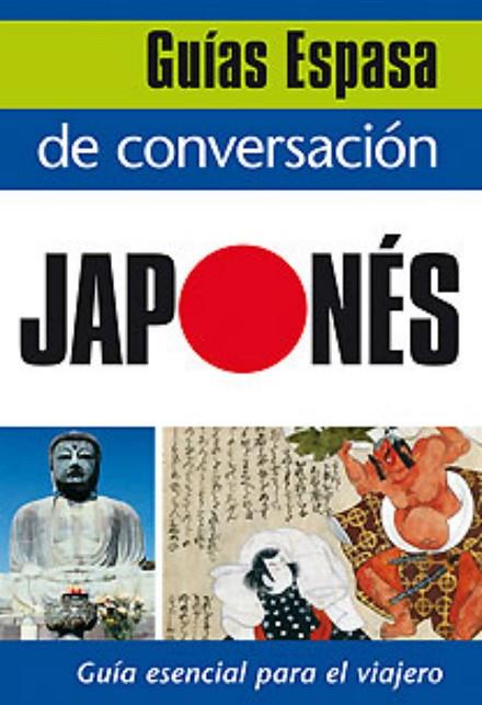 JAPONES (GUIAS ESPASA DE CONVERSACION) | 9788467027457 | AA. VV. | Libreria Geli - Librería Online de Girona - Comprar libros en catalán y castellano