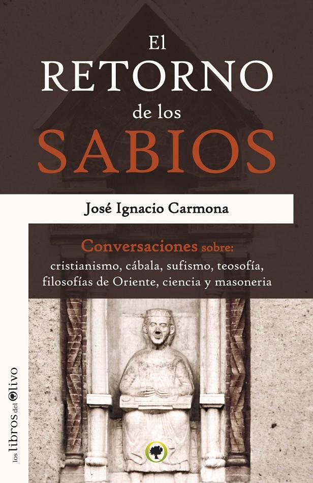 EL RETORNO DE LOS SABIOS | 9788494113314 | CARMONA,JOSÉ IGNACIO | Libreria Geli - Librería Online de Girona - Comprar libros en catalán y castellano