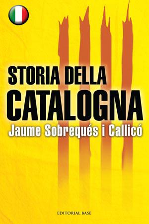 STORIA DELLA CATALOGNA | 9788492437443 | SOBREQUES I CALLICO,JAUME | Libreria Geli - Librería Online de Girona - Comprar libros en catalán y castellano