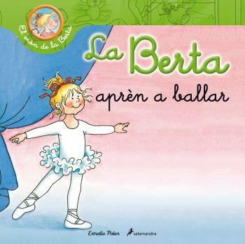 LA BERTA APREN A BALLAR | 9788499326290 | SCHNEIDER,LIANE | Llibreria Geli - Llibreria Online de Girona - Comprar llibres en català i castellà