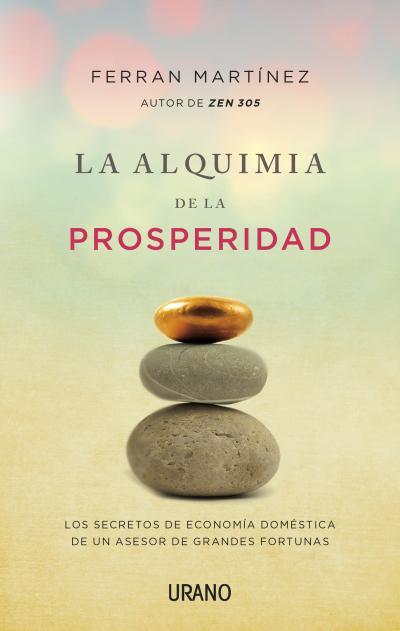 LA ALQUIMIA DE LA PROSPERIDAD | 9788479538439 | MARTÍNEZ,FERRAN | Libreria Geli - Librería Online de Girona - Comprar libros en catalán y castellano