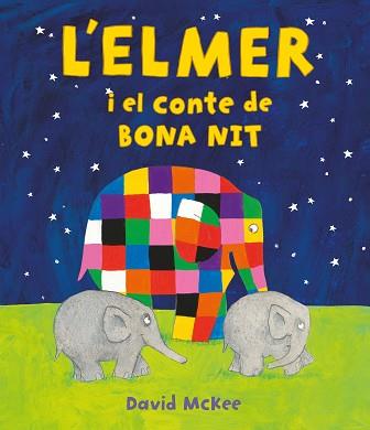 L'ELMER I EL CONTE DE BONA NIT | 9788448859596 | MCKEE,DAVID | Libreria Geli - Librería Online de Girona - Comprar libros en catalán y castellano
