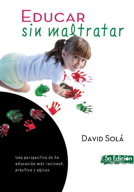EDUCAR SIN MALTRATAR | 9788493564186 | SOLA,DAVID | Llibreria Geli - Llibreria Online de Girona - Comprar llibres en català i castellà