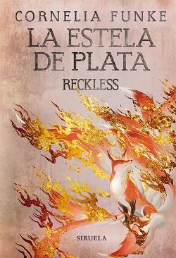 LA ESTELA DE PLATA (RECKLESS 4) | 9788419207388 | FUNKE,CORNELIA | Libreria Geli - Librería Online de Girona - Comprar libros en catalán y castellano