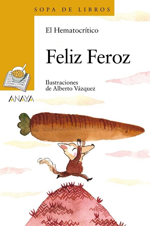 FELIZ FEROZ | 9788467861334 | EL HEMATOCRÍTICO/VÁZQUEZ,ALBERTO (IL) | Libreria Geli - Librería Online de Girona - Comprar libros en catalán y castellano