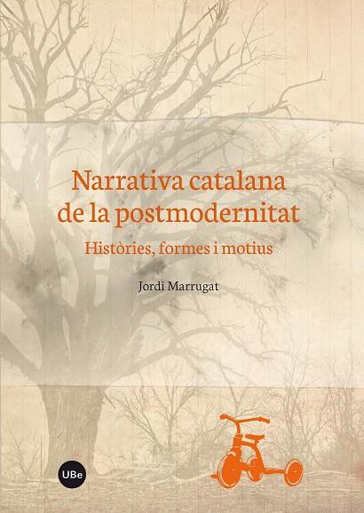 NARRATIVA CATALANA DE LA POSTMODERNITAT.HISTÒRIES,FORMES I MOTIUS | 9788447537587 | MARRUGAT,JORDI | Llibreria Geli - Llibreria Online de Girona - Comprar llibres en català i castellà