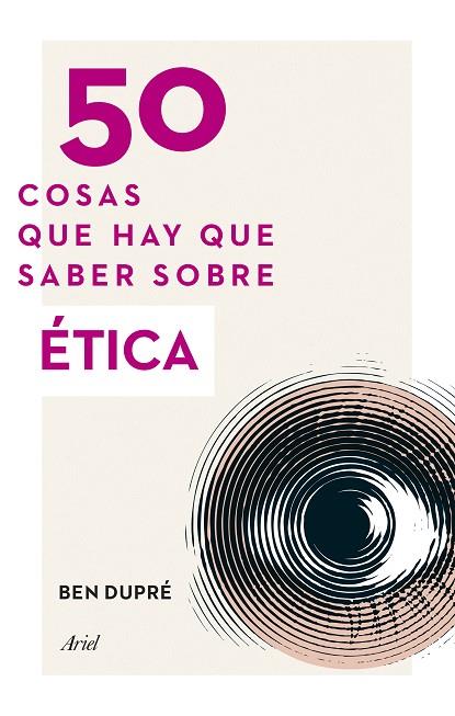 50 COSAS QUE HAY QUE SABER SOBRE ÉTICA | 9788434414853 | DUPRÉ,BEN | Libreria Geli - Librería Online de Girona - Comprar libros en catalán y castellano