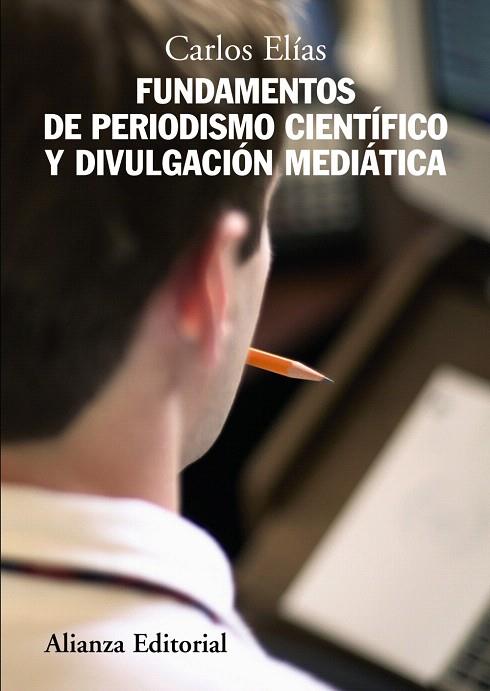 FUNDAMENTOS DE PERIODISMO CIENTIFICO Y DIVULGACION MEDIATICA | 9788420684185 | ELIAS,CARLOS | Llibreria Geli - Llibreria Online de Girona - Comprar llibres en català i castellà