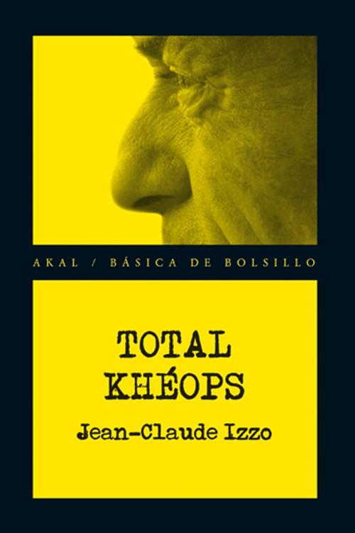 TOTAL KHÉOPS | 9788446036302 | IZZO,JEAN-CLAUDE | Libreria Geli - Librería Online de Girona - Comprar libros en catalán y castellano