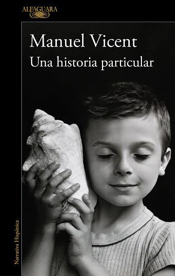 UNA HISTORIA PARTICULAR | 9788420477268 | VICENT, MANUEL | Libreria Geli - Librería Online de Girona - Comprar libros en catalán y castellano