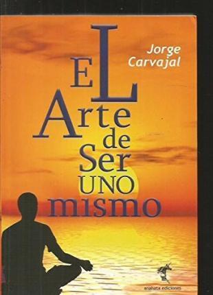 EL ARTE DE SER UNO MISMO | 9788461255191 | CARVAJAL,JORGE | Llibreria Geli - Llibreria Online de Girona - Comprar llibres en català i castellà