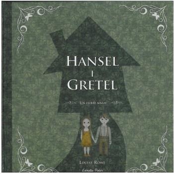 HANSEL I GRETEL.UN LLIBRE MAGIC | 9788499322032 | ROWE,LOUISE | Llibreria Geli - Llibreria Online de Girona - Comprar llibres en català i castellà