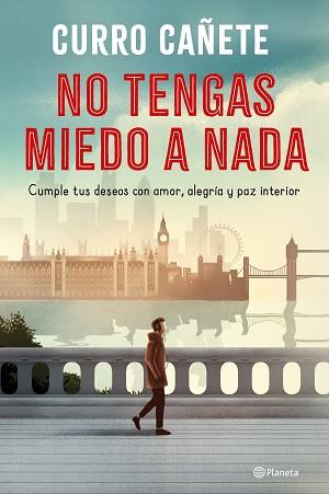 NO TENGAS MIEDO A NADA | 9788408250876 | CAÑETE,CURRO | Libreria Geli - Librería Online de Girona - Comprar libros en catalán y castellano