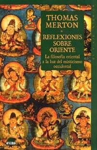 REFLEXIONES SOBRE ORIENTE | 9788489920132 | MERTON,THOMAS | Libreria Geli - Librería Online de Girona - Comprar libros en catalán y castellano