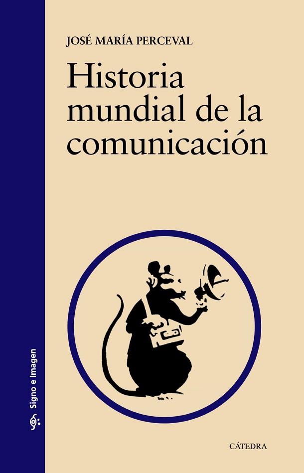 HISTORIA MUNDIAL DE LA COMUNICACIÓN | 9788437634180 | PERCEVAL,JOSÉ MARÍA | Libreria Geli - Librería Online de Girona - Comprar libros en catalán y castellano