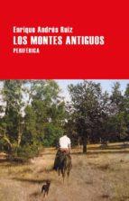 LOS MONTES ANTIGUOS | 9788418838071 | ANDRÉS RUIZ,ENRIQUE | Llibreria Geli - Llibreria Online de Girona - Comprar llibres en català i castellà
