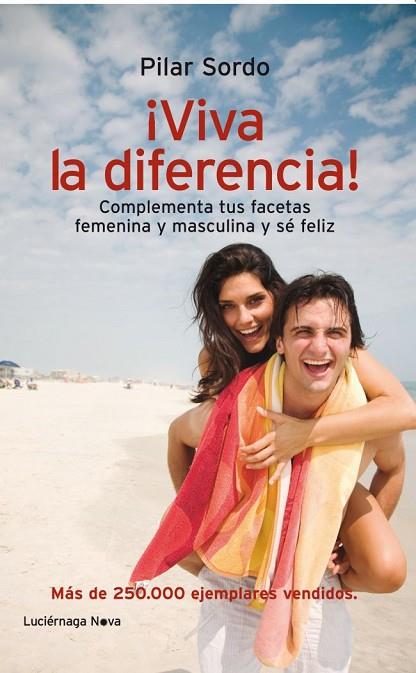 VIVA LA DIFERENCIA! COMPLEMENTA TUS FACETAS FEMENINA Y MASCULINA Y SÉ FELIZ | 9788492545841 | SORDO,PILAR (1965,XILE) | Llibreria Geli - Llibreria Online de Girona - Comprar llibres en català i castellà