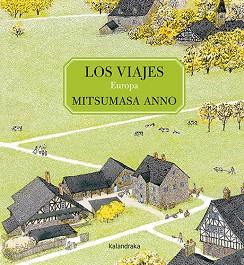 LOS VIAJES.EUROPA | 9788413430881 | ANNO,MITSUMASA | Libreria Geli - Librería Online de Girona - Comprar libros en catalán y castellano