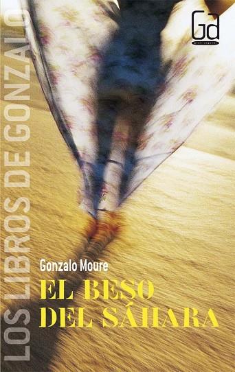 EL BESO DEL SAHARA | 9788467509014 | MOURE,GONZALO | Libreria Geli - Librería Online de Girona - Comprar libros en catalán y castellano