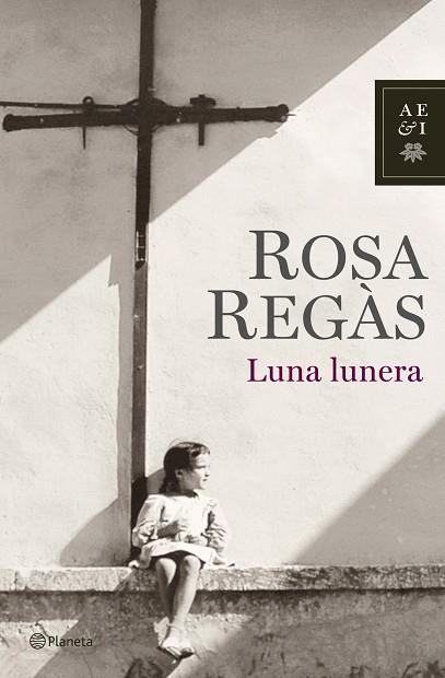 LUNA LUNERA | 9788408072041 | REGAS,ROSA | Libreria Geli - Librería Online de Girona - Comprar libros en catalán y castellano