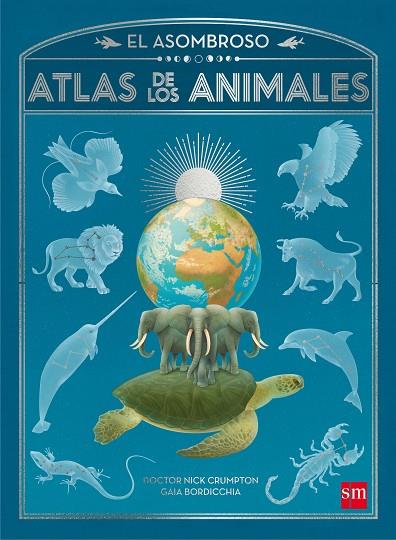 EL ASOMBROSO ATLAS DE LOS ANIMALES | 9788467596014 | CRUMPTON,NICK | Libreria Geli - Librería Online de Girona - Comprar libros en catalán y castellano