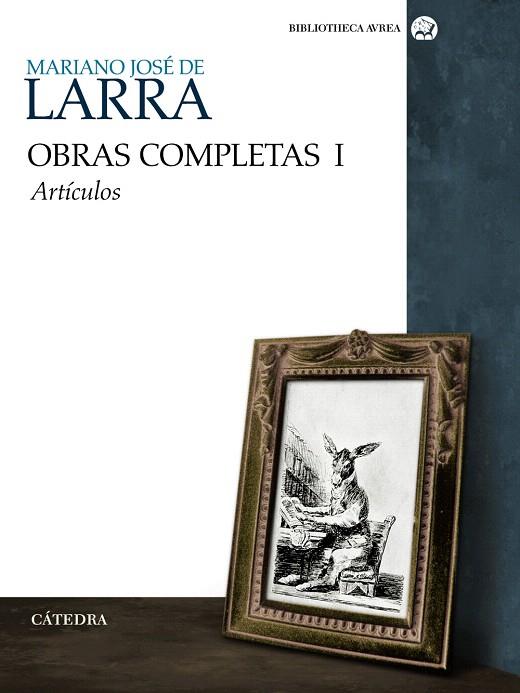 MARIANO JOSE DE LARRA.OBRAS COMPLETAS-1 | 9788437625980 | DE LARRA,MARIANO JOSE | Llibreria Geli - Llibreria Online de Girona - Comprar llibres en català i castellà