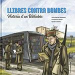 LLIBRES CONTRA BOMBES.HISTÒRIA D'UN BIBLIOBÚS(MEMORIA DIBUIXADA) | 9788439399957 | DUARTE I MONTSERRAT,CARLES/SAFONT I PLUMED,JOAN/COMOTTO,AGUSTÍN | Libreria Geli - Librería Online de Girona - Comprar libros en catalán y castellano