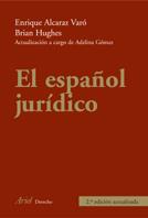 EL ESPAÑOL JURIDICO(2ªED) | 9788434426719 | ALCARAZ VARO,ENRIQUE/HUGUES,BRIAN | Libreria Geli - Librería Online de Girona - Comprar libros en catalán y castellano